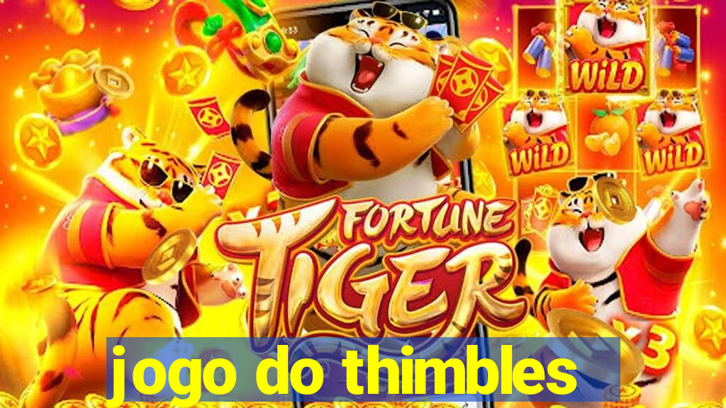 jogo do thimbles